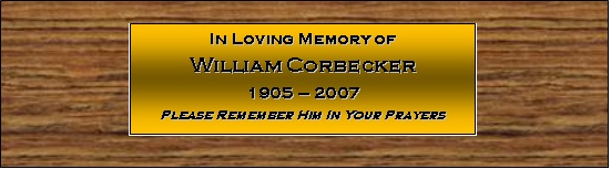 Example brass memorial plaque on a wooden seat, engraved: In Loving Memory of William Corbecker, 1905 – 2007, Please Remember Him In Your Prayers